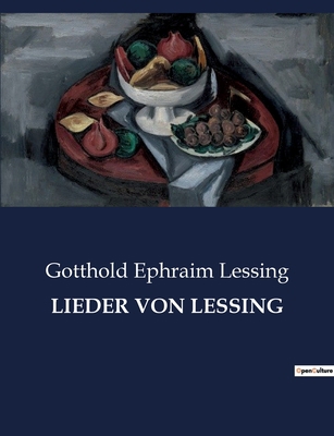 Lieder Von Lessing: Eine Sammlung von Gedichten... [German] B0BWX6LT4Q Book Cover