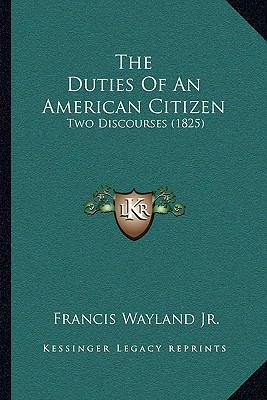The Duties Of An American Citizen: Two Discours... 1166147371 Book Cover