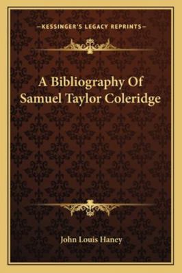 A Bibliography Of Samuel Taylor Coleridge 1163083801 Book Cover