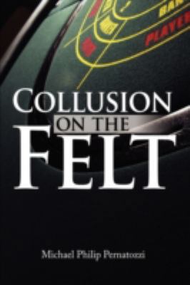 Collusion on the Felt 0595512542 Book Cover
