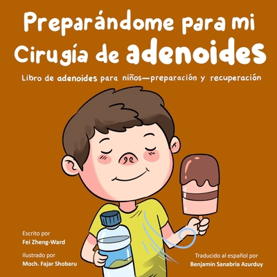 Preparándome para mi cirugía de adenoides: Libr... [Spanish] B0FB45XDX1 Book Cover
