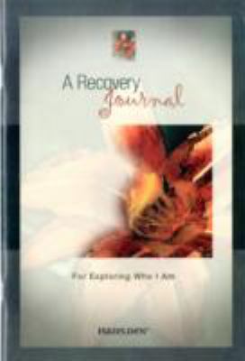 Recovery Journal for Exploring Who I Am 0894869353 Book Cover