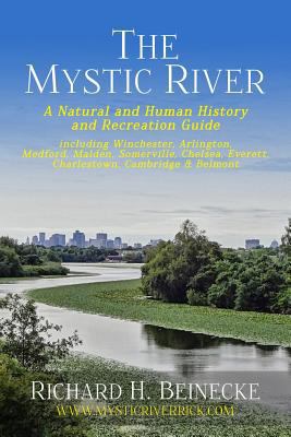 Mystic River - A Natural & Human History & Recr... 1491285621 Book Cover