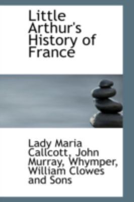 Little Arthur's History of France 0559351119 Book Cover