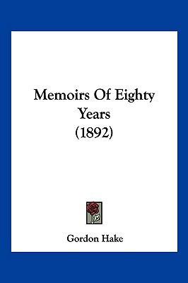 Memoirs Of Eighty Years (1892) 1120643325 Book Cover