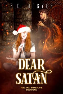 Dear Satan : Fire and Brimstone