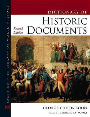 Historic Documents, Dictionary Of, Revised Edition 0816047723 Book Cover