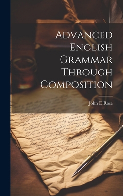 Advanced English Grammar Through Composition 1019899883 Book Cover