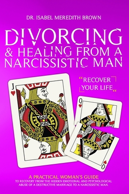 Divorcing & Healing from a Narcissistic Man: A ... B086B9S5WP Book Cover