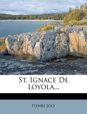 St. Ignace De Loyola... [French] 1276132867 Book Cover