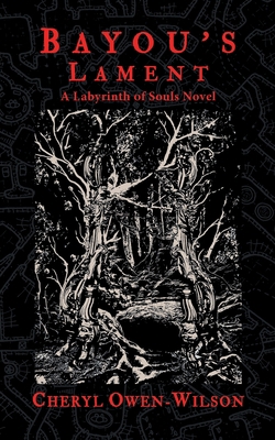 Bayou's Lament: A Labyrinth of Souls Novel 0999098985 Book Cover