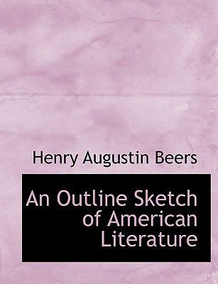 An Outline Sketch of American Literature 1116814838 Book Cover