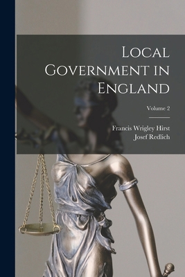 Local Government in England; Volume 2 1018367071 Book Cover