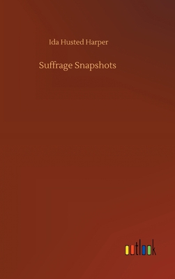 Suffrage Snapshots 3752405678 Book Cover