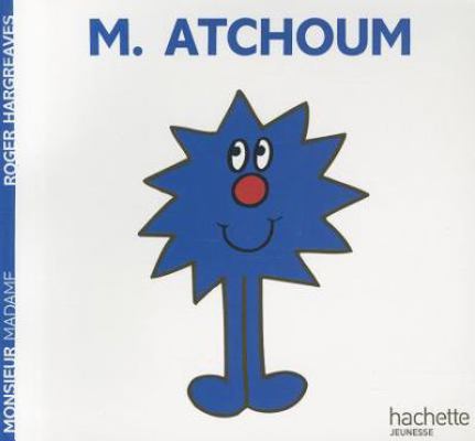 Monsieur Atchoum [French] 2012248039 Book Cover