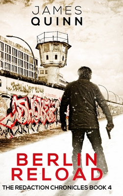 Berlin Reload (The Redaction Chronicles Book 4) 1034532669 Book Cover