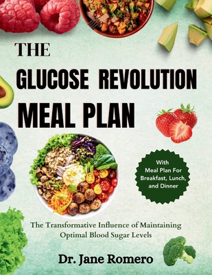 The Glucose Revolution Meal Plan: The Transform... B0CSDFBSBG Book Cover