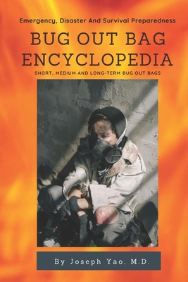 Bug Out Bag Encyclopedia: Emergency, Disaster, ... B08TFVWV52 Book Cover