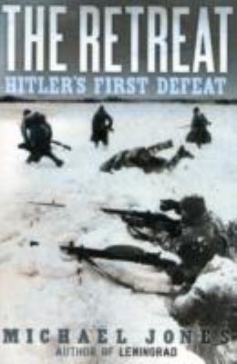 The Retreat: Hitler's First Defeat 0719569265 Book Cover