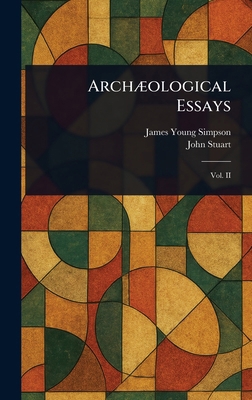 Archæological Essays 1023327961 Book Cover