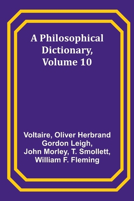 A Philosophical Dictionary, Volume 10 935772091X Book Cover
