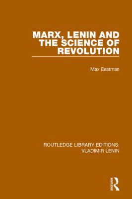 Marx, Lenin and the Science of Revolution 1138712620 Book Cover