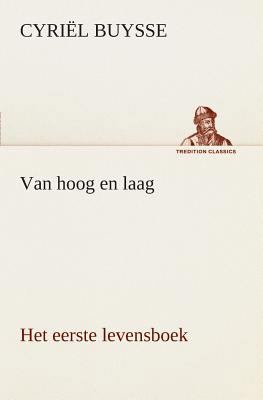 Van hoog en laag Het eerste levensboek [Dutch] 3849539261 Book Cover