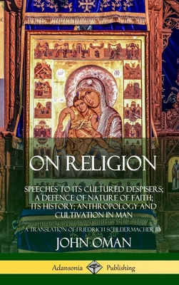 On Religion: Speeches to its Cultured Despisers... 0359021832 Book Cover