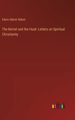 The Kernel and the Husk: Letters on Spiritual C... 3368924095 Book Cover