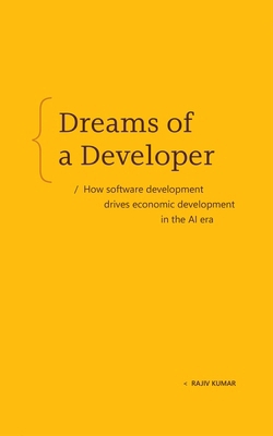 Dreams of a Developer: How Software Development... B0GCX9CDNJ Book Cover