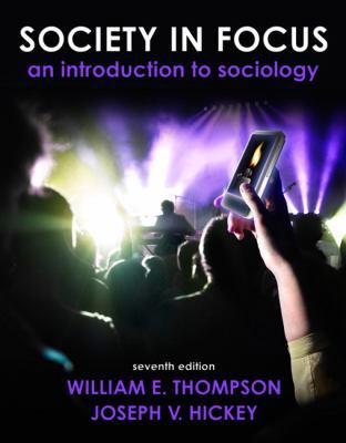 Society in Focus: An Introduction to Sociology 0205665748 Book Cover