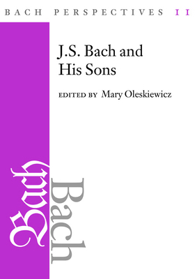 Bach Perspectives, Volume 11: J. S. Bach and Hi... 0252041488 Book Cover