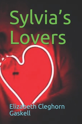 Sylvia's Lovers 1710471263 Book Cover
