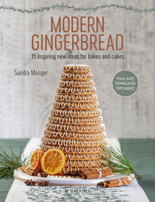 Modern Gingerbread: 15 Inspiring New Ideas for ... 1782216731 Book Cover