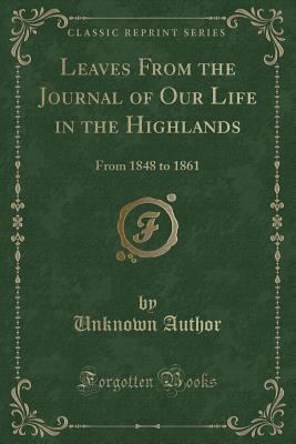 Leaves from the Journal of Our Life in the High... 1331936349 Book Cover