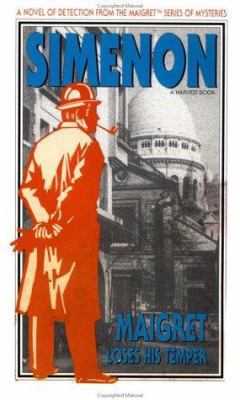 Maigret Loses His Temper (Inspector Maigret) 0156551284 Book Cover