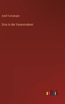 Eros in der Vasenmalerei [German] 3368492659 Book Cover