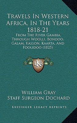 Travels In Western Africa, In The Years 1818-21... 1165868067 Book Cover