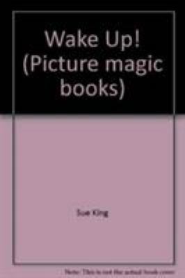 Wake Up! (Picture Magic Books) 1405204478 Book Cover