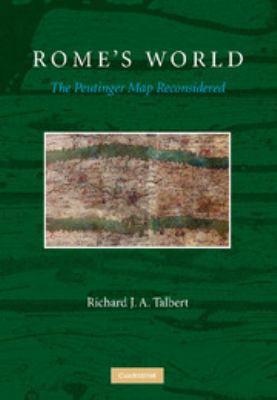 Rome's World: The Peutinger Map Reconsidered B00A2NQ79S Book Cover