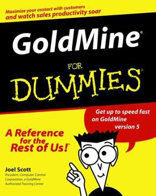 GoldMine For Dummies (For Dummies Series) 0764506080 Book Cover