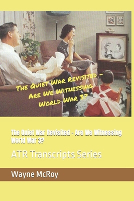 The Quiet War Revisited - Are We Witnessing Wor... B0CMX7CKLF Book Cover