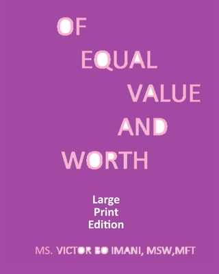 Of Equal Value and Worth: Large Print Edition B08L63BZ3L Book Cover