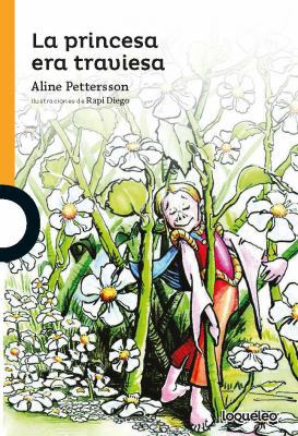 La Princesa Era Traviesa / The Princess Was Mis... [Spanish] 607013107X Book Cover