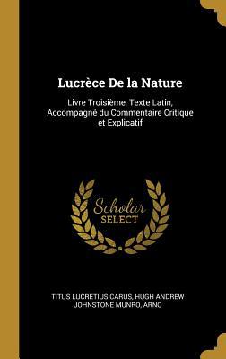 Lucrèce De la Nature: Livre Troisième, Texte La... 0526709421 Book Cover