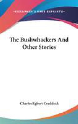The Bushwhackers And Other Stories 0548543887 Book Cover