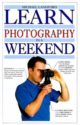 Learn Photography in a Weekend (Learn in a Week... 0679416749 Book Cover