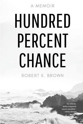 Hundred Percent Chance: A Memoir 1793431493 Book Cover