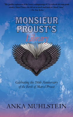 Monsieur Proust's Library: Celebrating the 150t... 1635421888 Book Cover