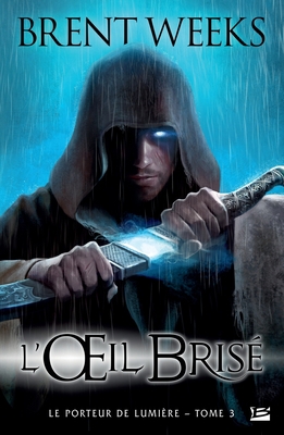 Le porteur de lumière T03 L'oeil brisé [French] 2352948398 Book Cover
